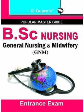 RGupta Ramesh B.Sc. (NURSING): General Nursing and Midwifery (GNM)/Auxiliary Nurse & Midwife (ANM) Entrance Exam Guide English Medium